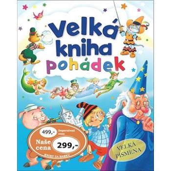 Velká kniha pohádek: Velká písmena (978-80-7567-611-5)