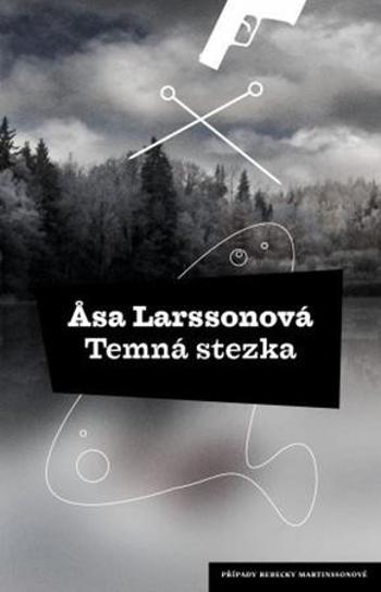 Temná stezka - Larssonová Asa