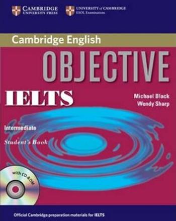 Objective IELTS Intermediate Students Book with CD ROM - Wendy Sharp, Michael Black
