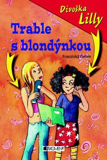 Divoška Lilly Trable s blondýnkou - Gehm Franziska