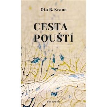 Cesta pouští (978-80-747-0063-7)