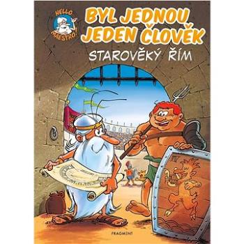 Byl jednou jeden člověk Starověký Řím (978-80-253-6091-0)