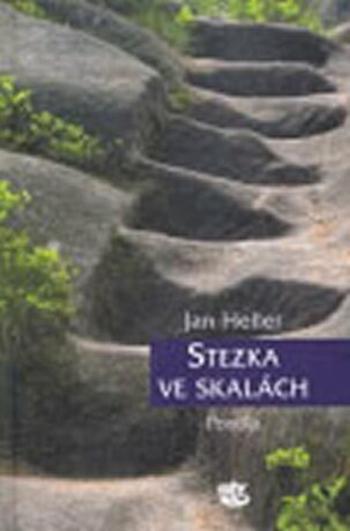 Stezka ve skalách. Postila - Jan Heller