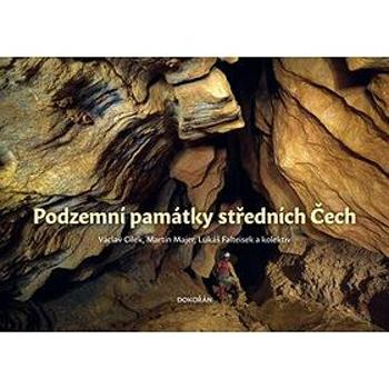 Podzemní památky středních Čech (978-80-7363-942-6)