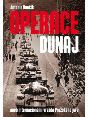 Operace Dunaj - Antonín Benčík - e-kniha