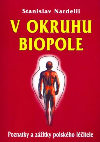 V okruhu biopole - Nardelli Stanislav