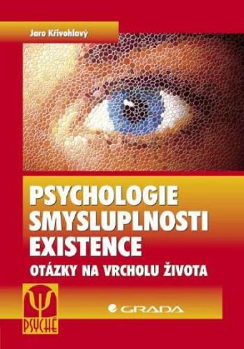 Psychologie smysluplnosti existence - Jaro Křivohlavý - e-kniha
