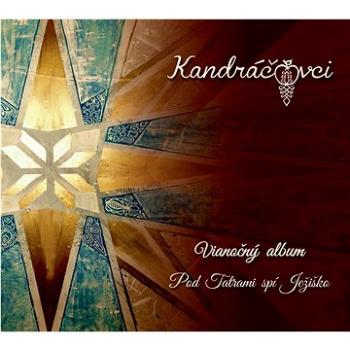 Kandráčovci: Vianočný album : Pod Tatrami spí Ježiško - CD (2895008-2)