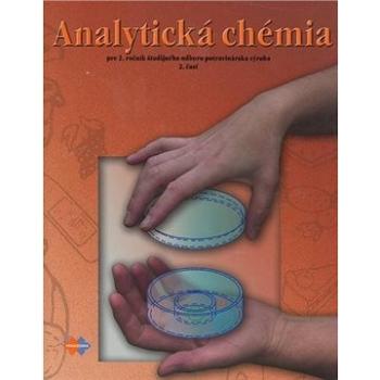Analytická chémia pre 2. ročník študijného odboru potravinárska výroba 2.časť (978-80-8091-649-7)