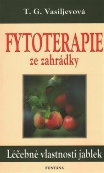 Fytoterapie ze zahrádky - T.G. Vasiljevová