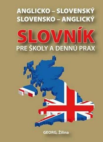 Anglicko-slovenský slovensko-anglický slovník pre školy a dennú prax - Rusznák Emil