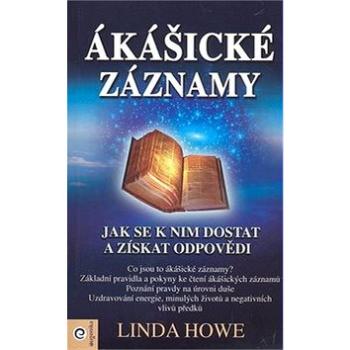 Ákášické záznamy: Jak se k nim dostat a získat odpovědi (978-80-8100-242-7)