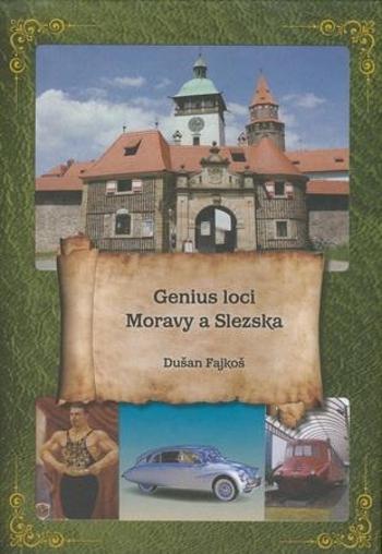 Genius loci Moravy a Slezska - Fajkoš Dušan