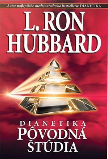 Dianetika: Pôvodná štúdia - Hubbard L. Ron