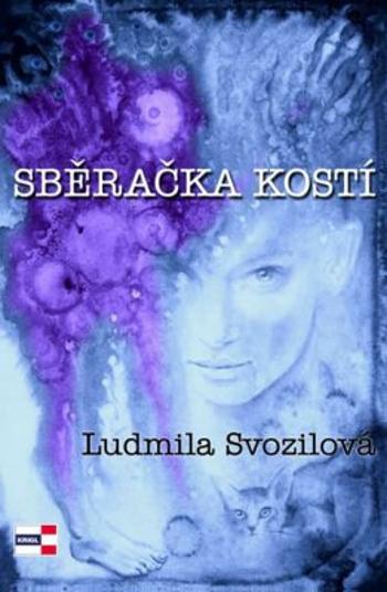 Sběračka kostí - Ludmila Svozilová, Milan Popelka