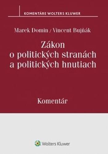 Zákon o politických stranách a politických hnutiach - Marek Domin, Vincent Bujňák