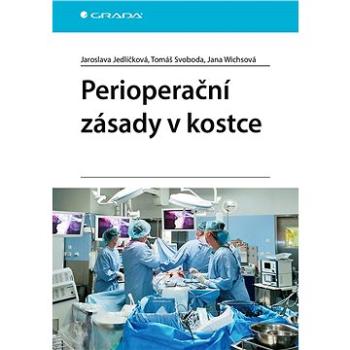 Perioperační zásady v kostce (978-80-271-1727-7)