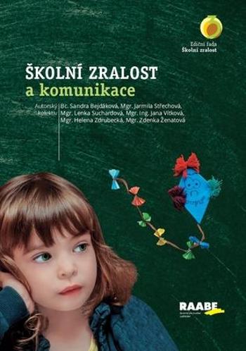 Rozvoj komunikačních dovedností předškoláků jako téma druhého dílu ediční řady Školní zralost - Suchardová Lenka