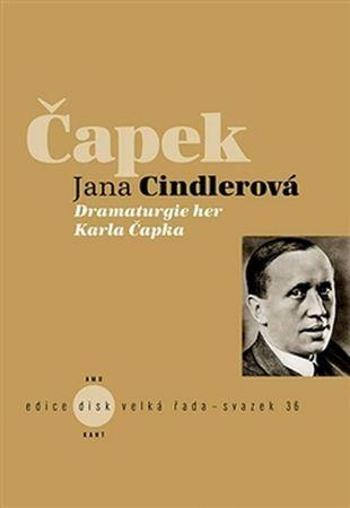 Dramaturgie her Karla Čapka - Cindlerová Jana