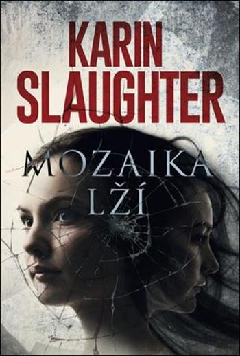 Mozaika lží - Slaughter Karin