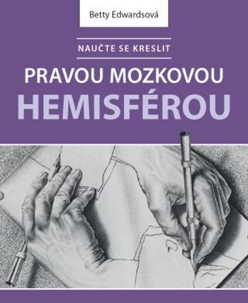 Naučte se kreslit pravou mozkovou hemisférou (2021) - Betty Edwards