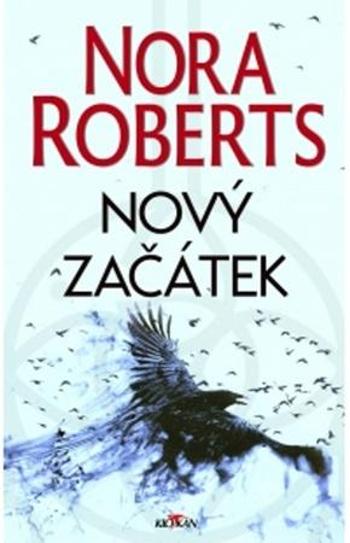 Nový začátek - Robertsová Nora