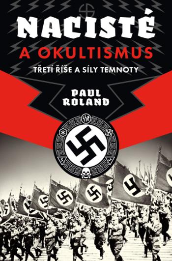 Nacisté a okultismus - Paul Roland - e-kniha