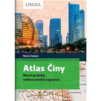 Atlas Číny: Nové podoby velmocenské expanze (978-80-7508-704-1)