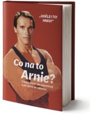 Co na to Arnie?