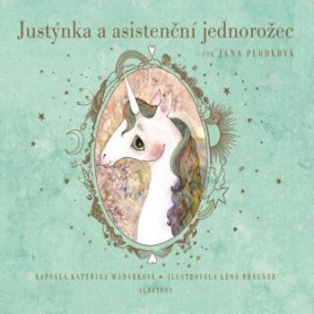 Justýnka a asistenční jednorožec - Kateřina Maďarková - audiokniha