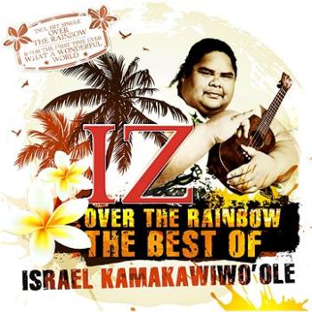 Kamakawiwo'Ole Israel „Iz”: Somewhere Over The Rainbow - The Best Of - CD (2763483)