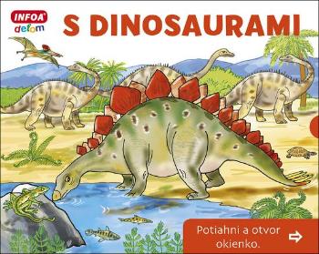S dinosaurami Potiahni a otvor okienko - Šamalíková Pavlína