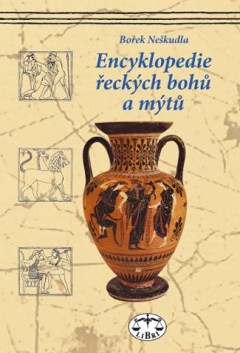 Encyklopedie řeckých bohů a mýtů - Bořek Neškudla - e-kniha