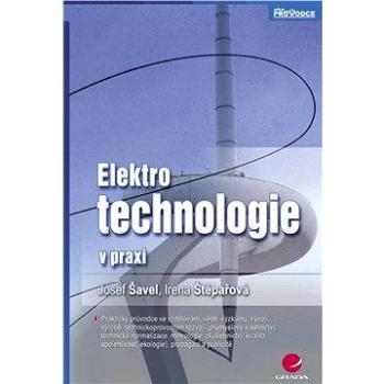 Elektrotechnologie v praxi (978-80-247-2929-9)