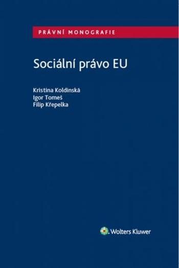 Sociální právo EU - Koldinská Kristina