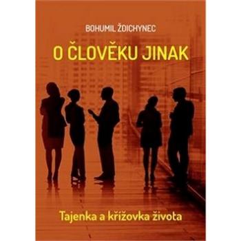 O člověku trochu jinak: Tajenka a křížovka života (978-80-87200-06-3)