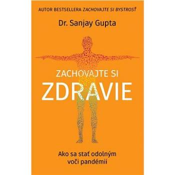 Zachovajte si zdravie: Ako sa stať odolným voči pandémii (978-80-222-1357-8)