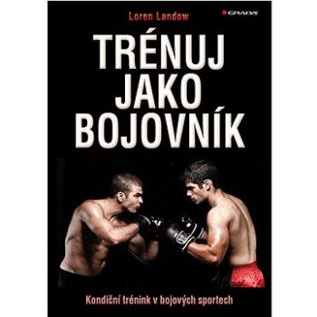 Trénuj jako bojovník (978-80-271-3205-8)