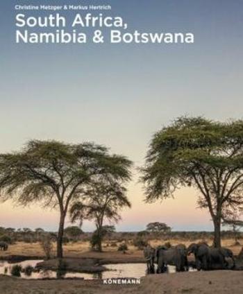 South Africa, Namibia & Botswana (Spectacular Places) - Christine Metzger, Markus Hertrich