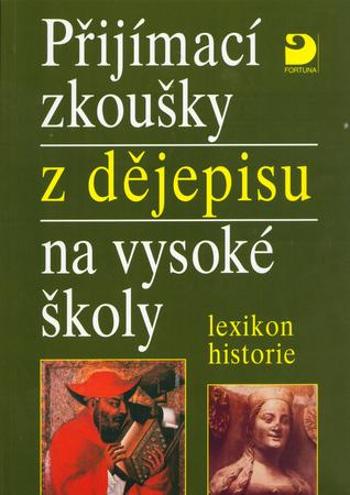 Přijímací zkoušky z dějepisu na vysoké školy - Veselý Zdeněk