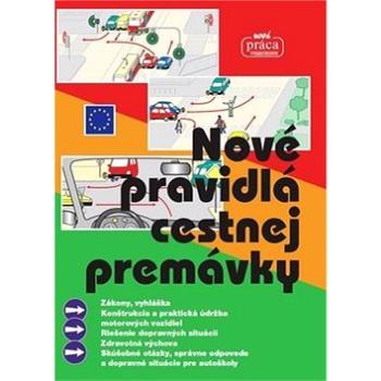 Nové pravidlá cestnej premávky: Platné od 1. júna 2018 (978-80-89350-76-6)