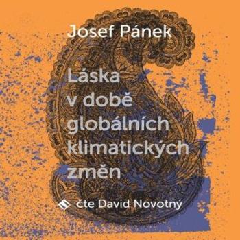 Láska v době globálních klimatických změn - Josef Pánek - audiokniha