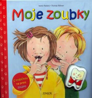 Moje zoubky s krabičkou na první zoubky - Thomas Röhner, Iwona Radünz