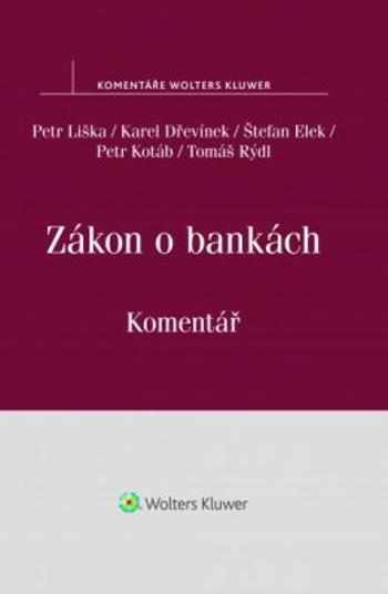 Zákon o bankách - Petr Liška, Štefan Elek, Karel Dřevínek