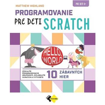 Programovanie pre deti - Scratch (978-80-8091-760-9)