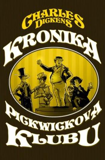 Kronika Pickwickova klubu - Charles Dickens