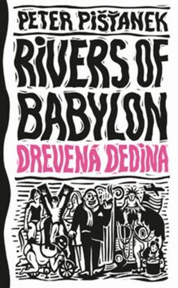 Drevená dedina (Rivers of Babylon 2) - Peter Pi??anek