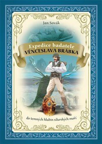 Expedice badatele Věnceslava Brábka do temných hlubin silurských moří - Jan Sovák