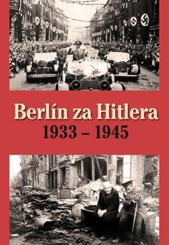 H. van Capelle Berlín za Hitlera 1933 - 1945 - Capelle H. van