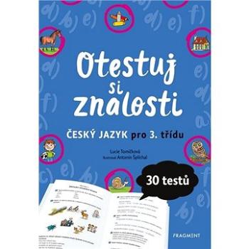 Otestuj si znalosti Český jazyk pro 3. třídu: 30 testů (978-80-253-4778-2)